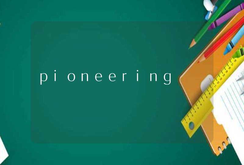 pioneering